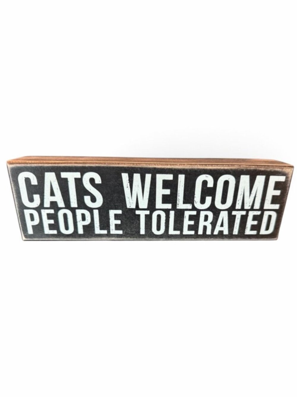 Cats Welcome People Tolerated Rustic Wood Box Sign